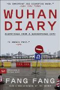 Wuhan Diary Dispatches from a Quarantined City