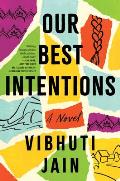 Our Best Intentions A Novel