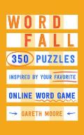 Word Fall 350 Puzzles Inspired by Your Favorite Online Word Game