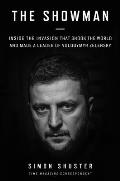 Showman Inside the Invasion That Shool the World & Made a Leader of Volodymyr Zelensky