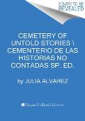Cemetery of Untold Stories El cementerio de los cuentos sin contar Sp ed