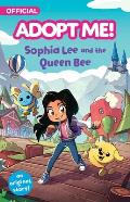 Adopt Me!: Sophia Lee and the Queen Bee: An Original Novel