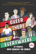 Queer There & Everywhere 2nd Edition 27 People Who Changed the World
