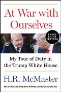 At War with Ourselves: My Tour of Duty in the Trump White House