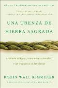 Braiding Sweetgrass Una trenza de hierba sagrada Spanish edition