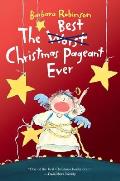 The Best Christmas Pageant Ever: A Christmas Holiday Book for Kids