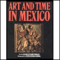 Art & Time In Mexico Architecture & Sculpture in Colonial Mexico