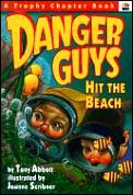 Danger Guys Hit The Beach