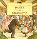 Dance At Grandpas My First Little House
