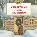 Christmas In The Big Woods