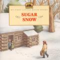 Sugar Snow My First Little House Book