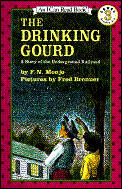 Drinking Gourd A Story of the Underground Railroad