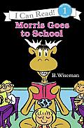 Morris Goes To School: Morris and Boris 3