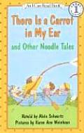 There is a Carrot in My Ear & Othe Noodle Tales
