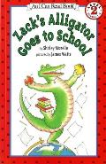 Zacks Alligator Goes To School An I Can