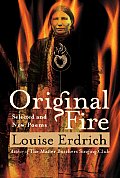 Original Fire Selected & New Poems