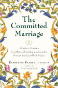 Committed Marriage A Guide To Finding A Soul Mate & Building a Relationship Through Timeless Biblical Wisdom