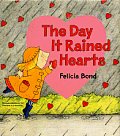 The Day It Rained Hearts [With Valentine Stickers]
