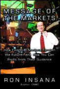 Message Of The Markets How Financial Mar