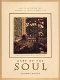 Illustrated Care of the Soul Cultivating Depth & Sacredness in Everyday Life