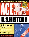 Ace Your Midterms & Finals U S History