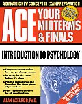 Ace Your Midterms & Finals Introduction to Psychology