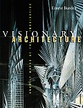 Visionary Architecture Unbuilt Works Of