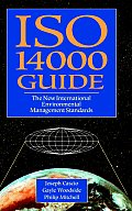 ISO 14000 Guide The New International Environmental Management Standards