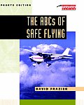 Abcs Of Safe Flying 4th Edition
