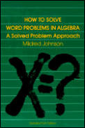 How To Solve Word Problems In Algebra A Solved Problem Approach