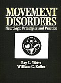 Movement Disorders: Neurologic Principles and Practice