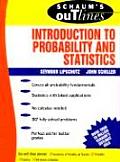 Schaums Outline Of Theory & Problems Of Introduction to Probability & Statistics 1st Edition
