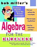 Bob Millers Algebra For The Clueless 1st Edition