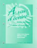Workbook to Accompany Vous DTcrire Atelier de Frantais