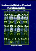 Industrial Motor Control Fundamental 4th Edition