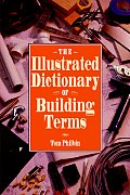 Illustrated Dictionary Of Building Terms