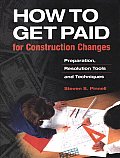 How to Get Paid for Construction Changes Preparation & Resolution Tools & Techniques