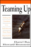 Teaming Up: Making the Transition to a Self-Directed Team-Based Organization