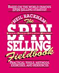 SPIN Selling Fieldbook Practical Tools Methods Exercises & Resources