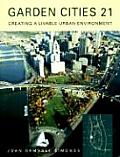 Garden Cities 21 Creating a Livable Urban Environment