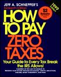 How To Pay Zero Taxes 1999 Edition