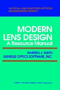 Modern Lens Design A Resource Manual