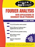 Fourier Analysis with Applications to Boundary Value Problems Schaums Outline