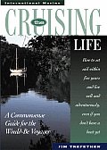 Cruising Life A Commonsense Guide for the Would Be Voyager