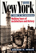 New York A Guide To The Metropolis Walking Tours of Architecture & History