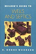 Builders Guide to Wells & Septic Systems