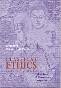 Classical Ethics East & West Ethics from a Comparative Perspective