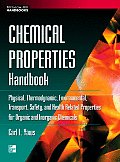 Chemical Properties Handbook: Physical, Thermodynamics, Environmental Transport, Safety & Health Related Properties for Organic &
