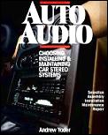 Auto Audio Choosing Installing & Maintaining Car Stero Systems