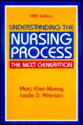 Understanding The Nursing Process The
